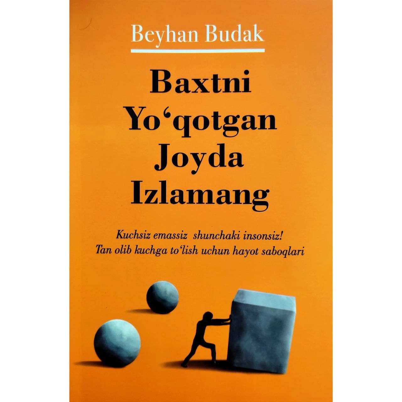 Baxtni yo'qotgan joyda izlamang